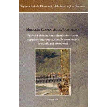 Mirosław Czapka, Alicja Jochymczyk PRAWNO-ADMINISTRACYJNE I FINANSOWE ASPEKTY BEZPIECZEŃSTWA ŻYWNOŚCI I ŻYWIENIA