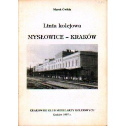 Marek Ćwikła LINIA KOLEJOWA MYSŁOWICE-KRAKÓW