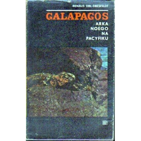 Irenaus Eibl-Eibesfeldt GALAPAGOS. ARKA NOEGO NA PACYFIKU [antykwariat]