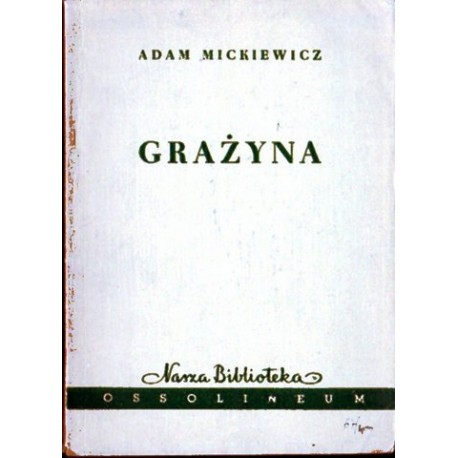Adam Mickiewicz GRAŻYNA Adam Mickiewicz GRAŻYNA