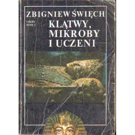 Zbigniew Świech KLĄTWY, MIKROBY I UCZENI. TOM 1 [antykwariat]