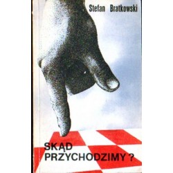 Stefan Bratkowski SKĄD POCHODZIMY? [antykwariat]