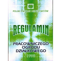 REGULAMIN PRACOWNICZEGO OGRODU DZIAŁKOWEGO 1998
