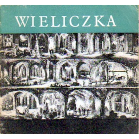 WIELICZKA. Ilustrowany informator WIELICZKA. Ilustrowany informator