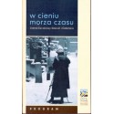 W CIENIU MORZA CZASU. LITERACKIE OBRAZY KASZUB I GDAŃSKA [antykwariat]