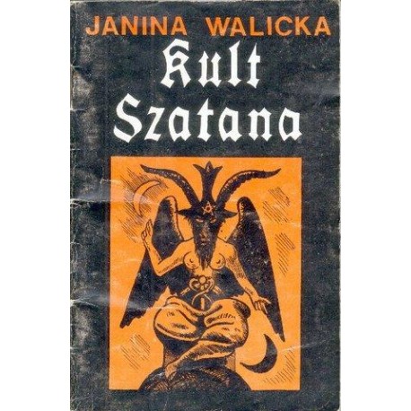 Janina Walicka KULT SZATANA [antykwariat]