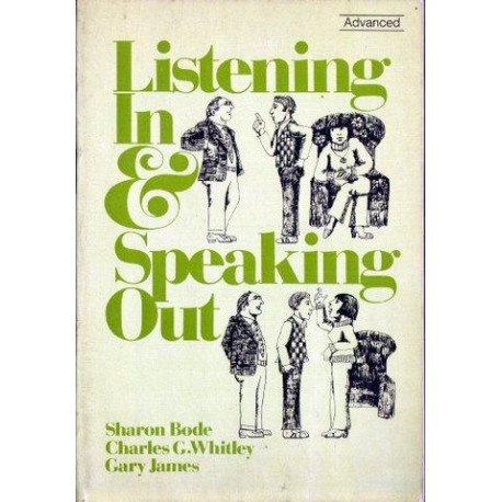 Sharon Bode, Charles G. Whitley, Gary James LISTENING IN & SPEAKING OUT [antykwariat]