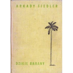 Arkady Fiedler DZIKIE BANANY [antykwariat]