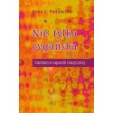 NIE TYLKO CYGAŃSKA. STUDIUM O RAPSODII MUZYCZNEJ Anna G. Piotrowska