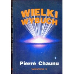 Pierre Chaunu WIELKI WYBUCH [antykwariat]