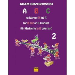 ABC NA KLARNET B LUB C. PODRĘCZNIK DO NAUKI GRY NA KLARNECIE DLA NAJMŁODSZYCH. KOMPLET Adam Brzozowski