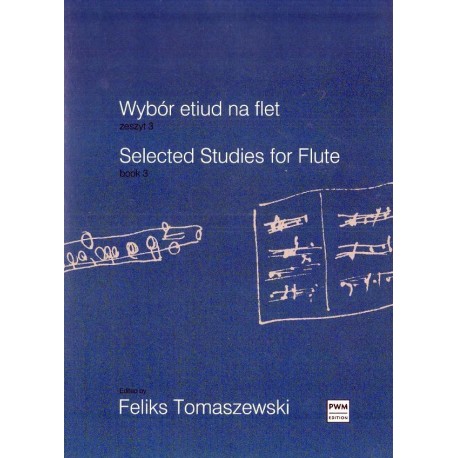 Feliks Tomaszewski (red.) SELECTED STUDIES FOR FLUTE. BOOK 3