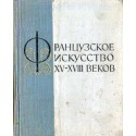FRANCUZSKOE ISKUSSTWO XV-XVIII WIEKOW
