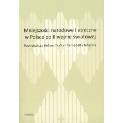 MNIEJSZOŚCI NARODOWE I ETNICZNE W POLSCE PO II WOJNIE ŚWIATOWEJ Stefan Dudra, Bernadetta Nitschke