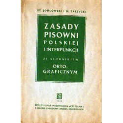 St. Jodłowski i W. Taszycki ZASADY PISOWNI POLSKIEJ I INTERPUNKCJI ZE SŁOWNIKIEM ORTOGRAFICZNYM [antykwariat]