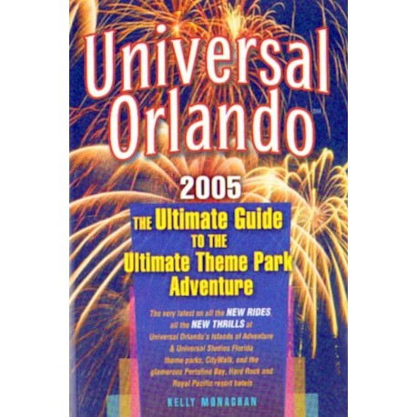 Kelly Monoghan THE ULTIMATE GUIDE TO THE ULTIMATE THEME PARK ADVENTURE [antykwariat]