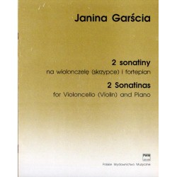 2 SONATINY NA WIOLONCZELĘ (SKRZYPCE) I FORTEPIAN Janina Garścia