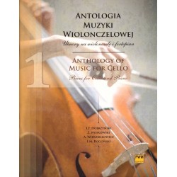 ANTOLOGIA MUZYKI WIOLONCZELOWEJ. UTWORY NA WIOLONCZELĘ I FORTEPIAN. CZĘŚĆ 1