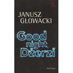 Janusz Głowacki GOOD NIGHT, DŻERZI [antykwariat]