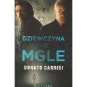 Donato Carrisi DZIEWCZYNA WE MGLE [antykwariat