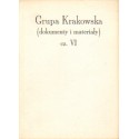 GRUPA KRAKOWSKA: DOKUMENTY I MATERIAŁY. CZĘŚĆ VI [used book]