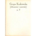 GRUPA KRAKOWSKA: DOKUMENTY I MATERIAŁY. CZĘŚĆ V [antykwariat]