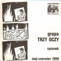 GRUPA TRZY OCZY. RYSUNEK. MAJ-CZERWIEC 1999 [antykwariat]