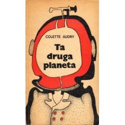 Colette Audry TA DRUGA PLANETA [antykwariat]
