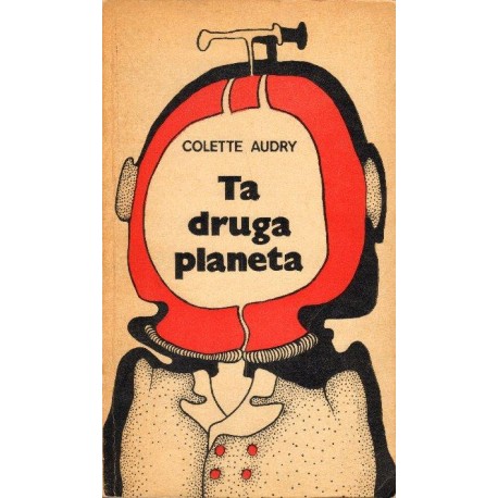 Colette Audry TA DRUGA PLANETA [antykwariat]