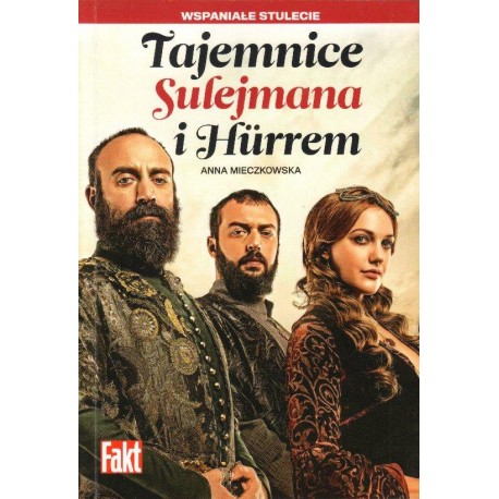 Anna Mieczkowska TAJEMNICE SULEJMANA I HURREM