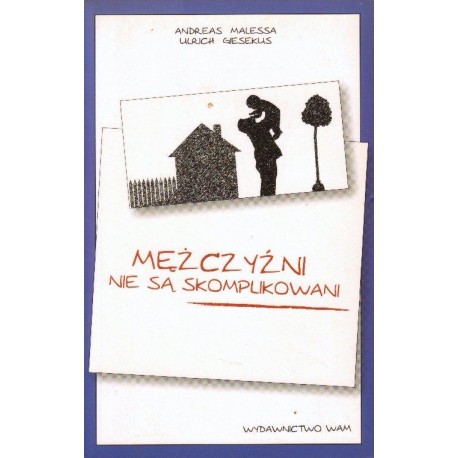 Andreas Malessa, Urlich Giesukus MĘŻCZYŹNI NIE SĄ SKOMPLIKOWANI [antykwariat]