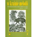 W KRAINIE MELODII 7. ZBIÓR ULUBIONYCH UTWORÓW W ŁATWYM UKŁADZIE NA FORTEPIAN Michał Woźny