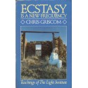 Chris Griscom ECSTASY IS A NEW FREQUENCY [used book]