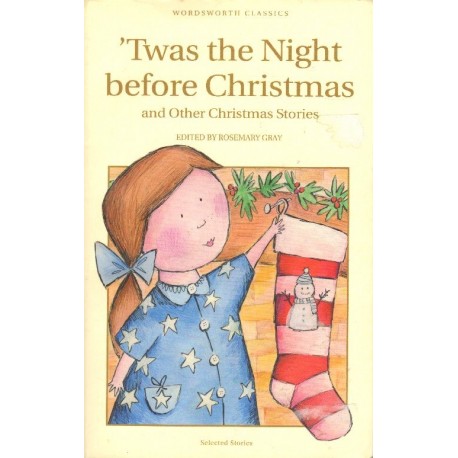 TWAS THE NIGHT BEFORE CHRISTMAS AND OTHER CHRISTMAS STORIES [antykwariat]