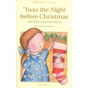 TWAS THE NIGHT BEFORE CHRISTMAS AND OTHER CHRISTMAS STORIES [antykwariat]
