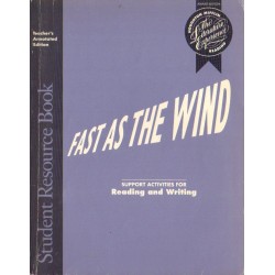 FAST AS THE WIND. STUDENT RESOURCE BOOK. SUPPORT ACTIVITIES FOR READING AND WRITING