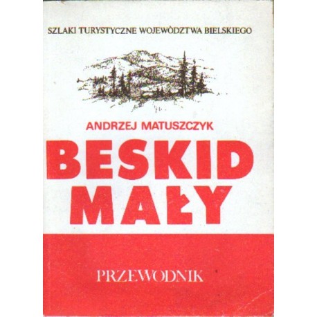 Andrzej Matuszczyk BESKID MAŁY. PRZEWODNIK [antykwariat]