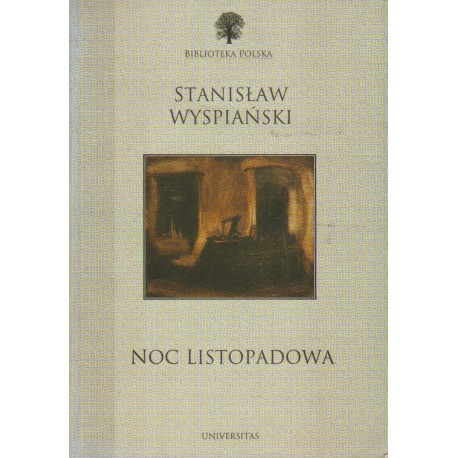 NOC LISTOPADOWA Stanisław Wyspiański