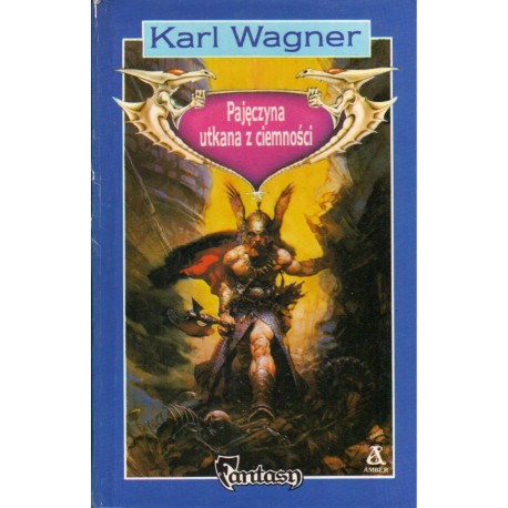 PAJĘCZYNA UTKANA Z CIEMNOŚCI Karl Wagner PAJĘCZYNA UTKANA Z CIEMNOŚCI Karl Wagner