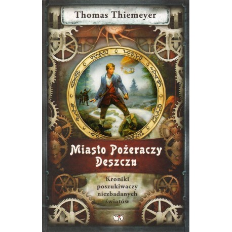 MIASTO POŻERACZY DESZCZU Thomas Thiemeyer [antykwariat]