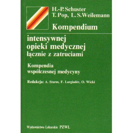KOMPENDIUM INTENSYWNEJ OPIEKI MEDYCZNEJ ŁĄCZNIE Z ZATRUCIAMI KOMPENDIUM INTENSYWNEJ OPIEKI MEDYCZNEJ ŁĄCZNIE Z ZATRUCIAMI