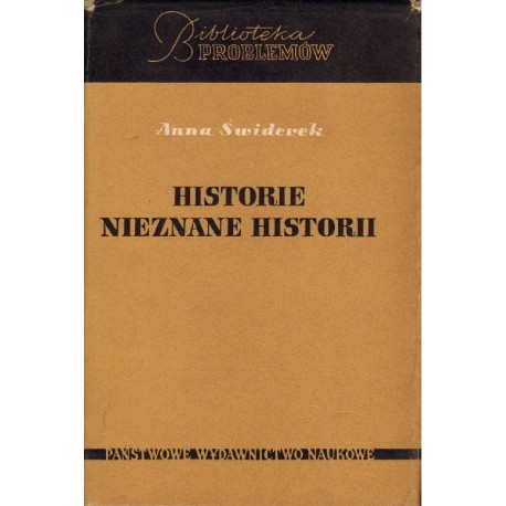 HISTORIE NIEZNANE HISTORII Anna Świderek