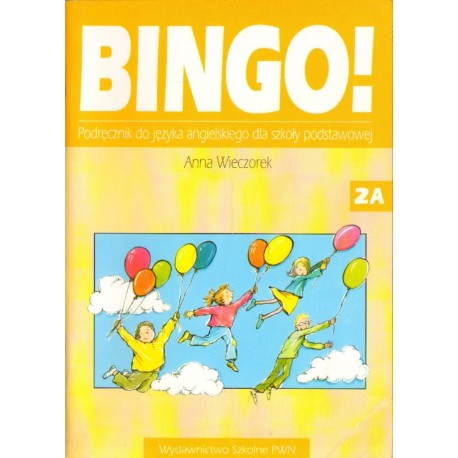 BINGO 2A. PODRĘCZNIK DO JĘZYKA ANGIELSKIEGO DLA SZKOŁY PODSTAWOWEJ Anna Wieczorek [antykwariat]