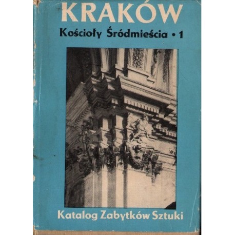KRAKÓW. KOŚCIOŁY ŚRÓDMIEŚCIA 1 [antykwariat]