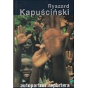 AUTOPORTRET REPORTERA Ryszard Kapuściński [antykwariat]