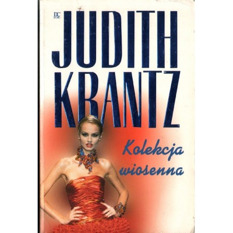 KOLEKCJA WIOSENNA Judith Krantz [antykwariat]