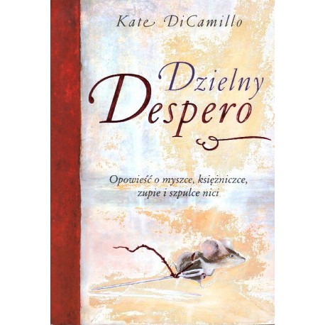 DZIELNY DESPERO Kate DiCamillo [antykwariat]