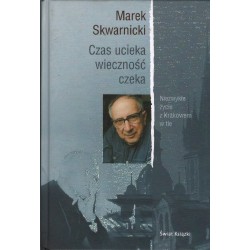 CZAS UCIEKA WOLNOŚĆ CZEKA Marek Skwarnicki [antykwariat]