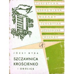 SZCZAWNICA, KROŚCIENKO I OKOLICE Józef Nyka