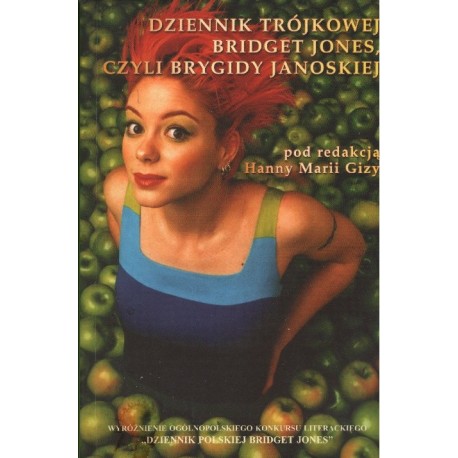 DZIENNIK TRÓJKOWEJ BRIDGET JONES, CZYLI BRYGIDY JANOSKIEJ [antykwariat